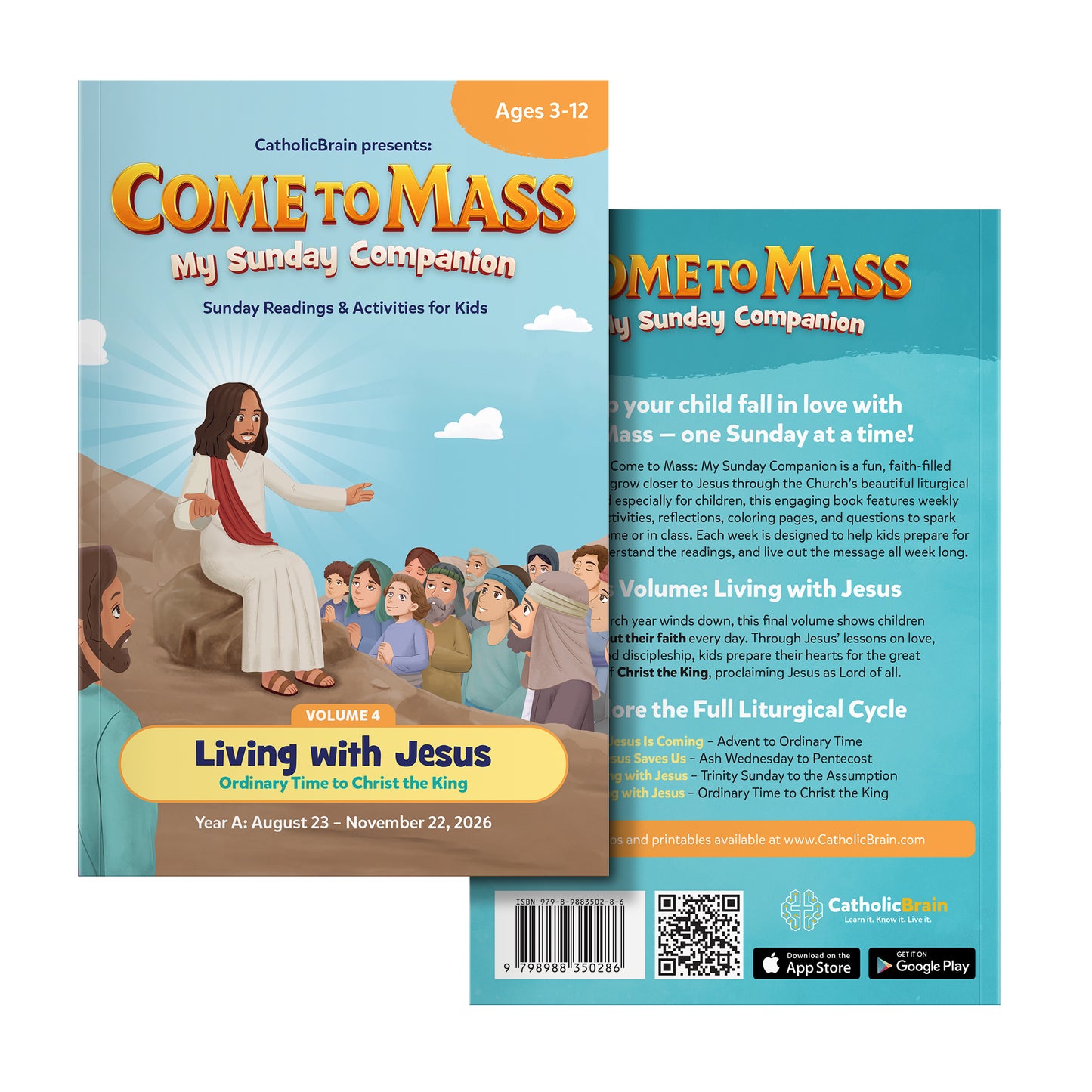 Come to Mass - My Sunday Companion – Volume 4: Living with Jesus (Ordinary Time to Christ the King)