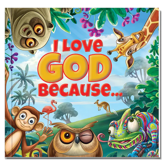 I Love God Because...