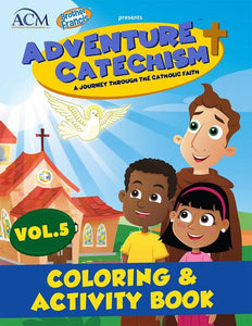 Adventure Catechism Volume 5 - Coloring and Activity Book