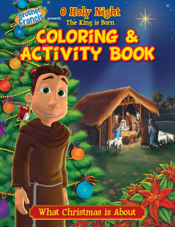 Brother Francis Coloring Book - Ep.07: O Holy Night The King is Born